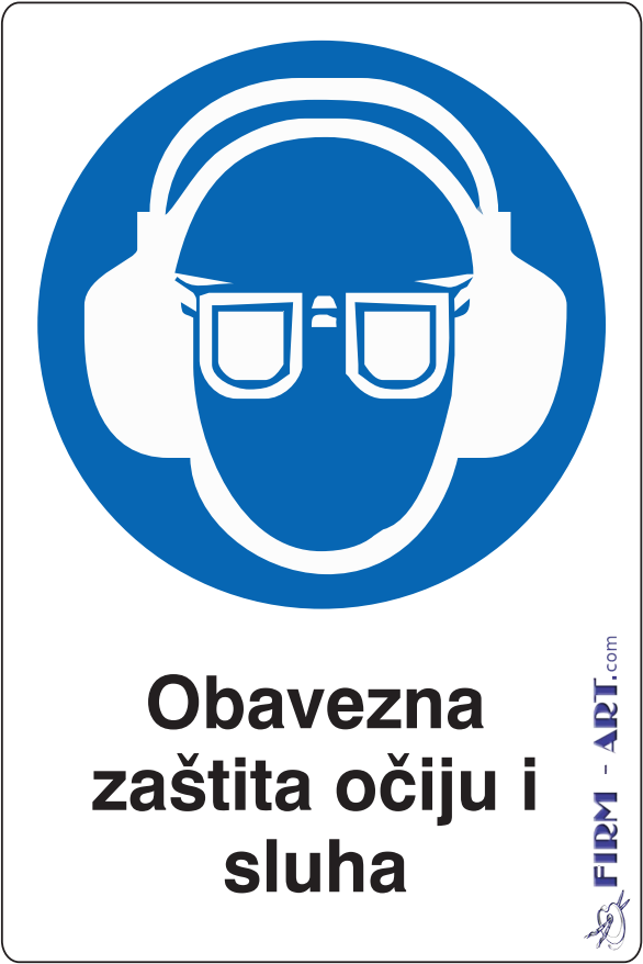 Znaci obaveze - Obavezna zaštita očiju i sluha (Sito štampa firm-art.com) 